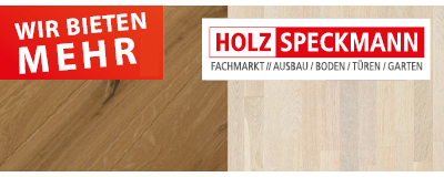 Bild von zwei verschiedenen Holzböden, Logo von Holz Speckmann aus Lage und weiße Schrift vor Rot: "Wir bieten mehr"