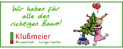 Spruch in Grün "Wir haben für alle den richtigen Baum!" mit Illustration von einem kleinen Mädchen, das einen schiefen Weihnachtsbaum umarmt und Logo von der Klußmeier Baumschule in Lemgo Laubke